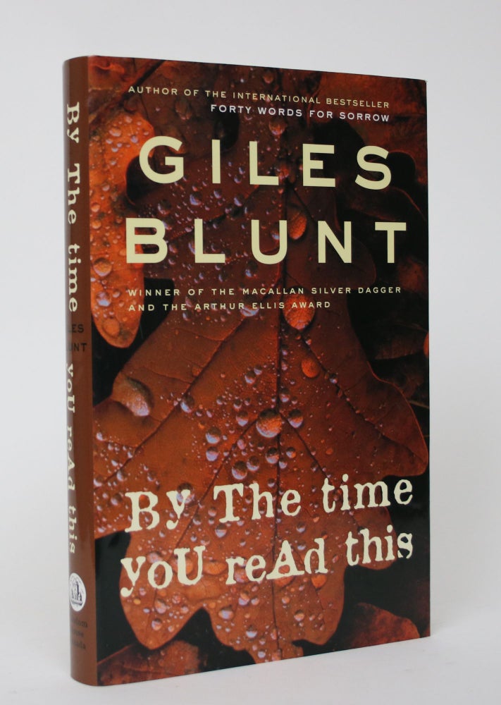 Item #005888 By the Time You Read This. Giles Blunt.