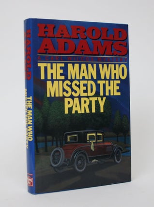 Item #005924 The Man Who Missed the Party. Harold Adams