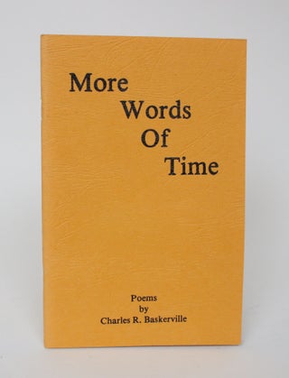 Item #005945 More Words of Time. Charles R. Baskerville
