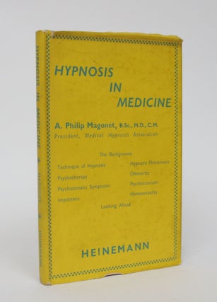 Item #005948 Hypnosis in Medicine. Philip A. Magonet