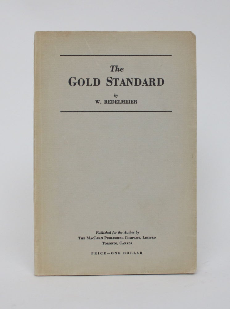 Item #005963 The Gold Standard. W. Redelmeier.