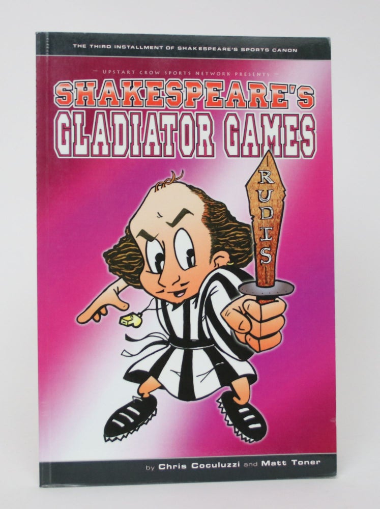 Item #005987 Shakespeare's Gladiator Games. Chris Cocoluzzi, Matt Toner.