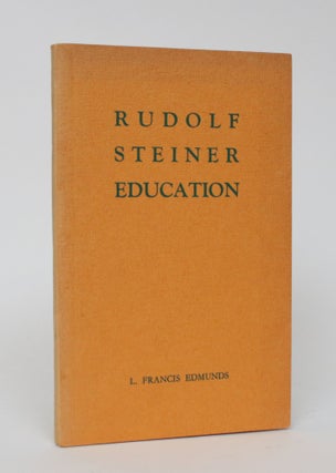 Item #006009 Rudolf Steiner Education - a Brief Exposition. L. Francis Edmunds