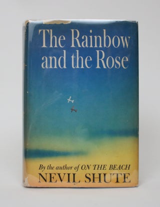 Item #006012 The Rainbow and the Rose. Nevil Shute
