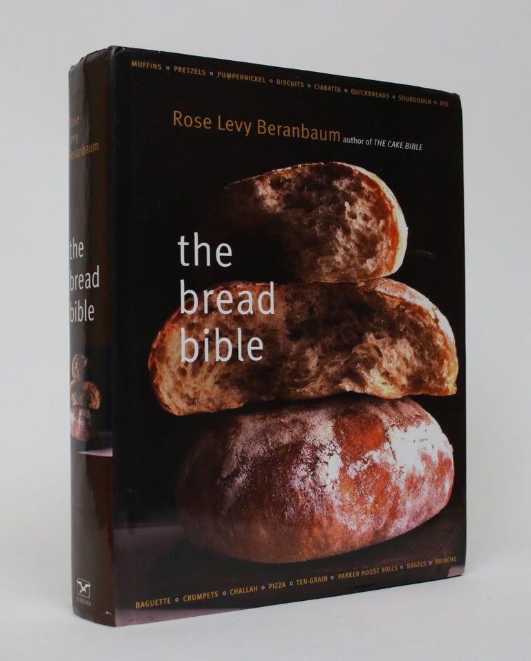 Item #006021 The Bread Bible. Rose Levy Beranbaum.