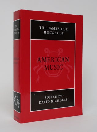 Item #006065 The Cambridge History of American Music. David Nicholls