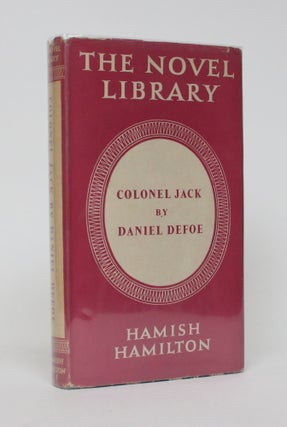 Item #006105 The History and Remarkable Life of The Truly Honorable Colonel Jack. Daniel Defoe