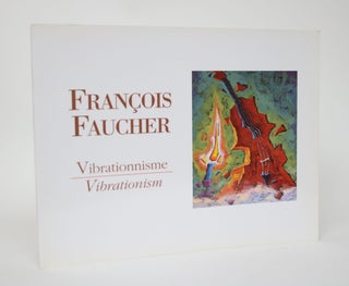 Item #006140 Vibrationnisme - Vibrationism. Francois Faucher