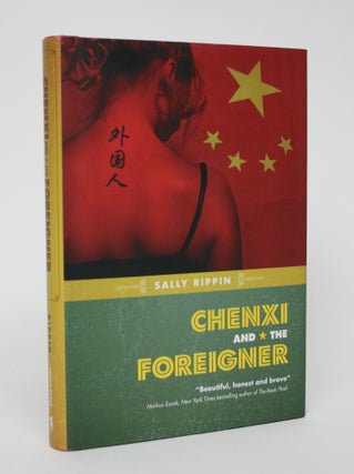 Item #006153 Chenxi and the Foreigner. Sally Rippin