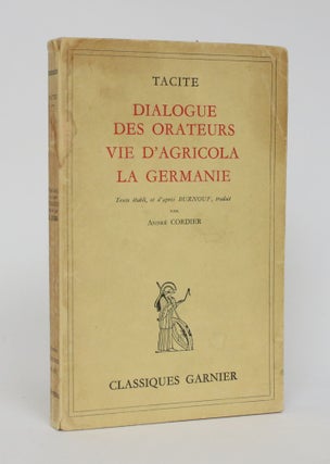 Item #006154 Dialogue Des Orateurs: Vie d'Agricola La Germaine. Tacite, Andre Cordier, Tacitus