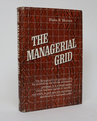 Item #006171 The Managerial Grid: Key Orientations for achieving Production Through People....