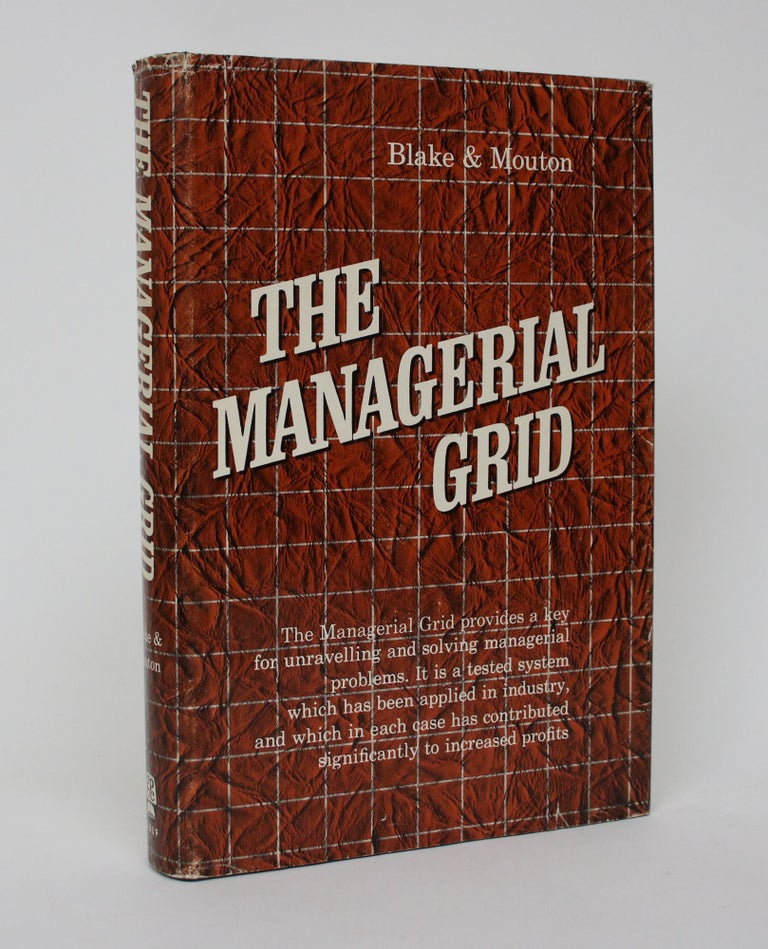 Item #006171 The Managerial Grid: Key Orientations for achieving Production Through People. Robert Blake, Jane S. Mouton.