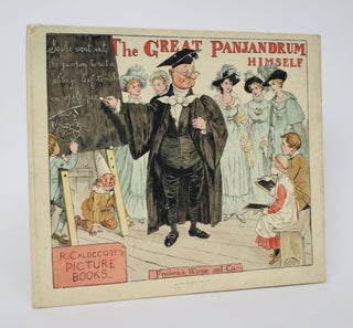 Item #006177 The Great Panjandrum Himself. R. Cadecott's Picture Books