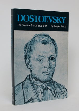 Item #006205 Dostoevsky: The Seeds of Revolt, 1821-1849. Joseph Frank
