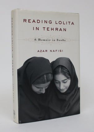 Item #006244 Reading Lolita in Tehran: A Memoir in Books. Azar Nafisi
