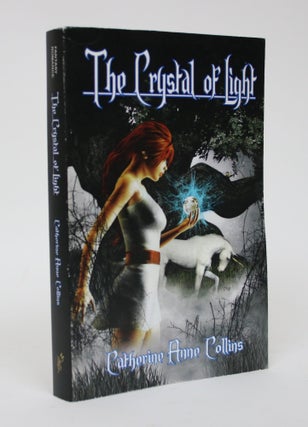 Item #006246 The Crystal of Light. Catherine Anne Collins