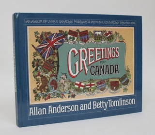 Item #006255 Greetings from Canada: An Album of Unique Canadian Postcards from The Edwardian Era...