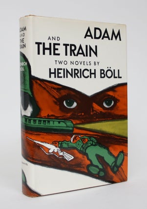 Item #006269 Adam, and The Train: Two Novels. Heinrich Boll