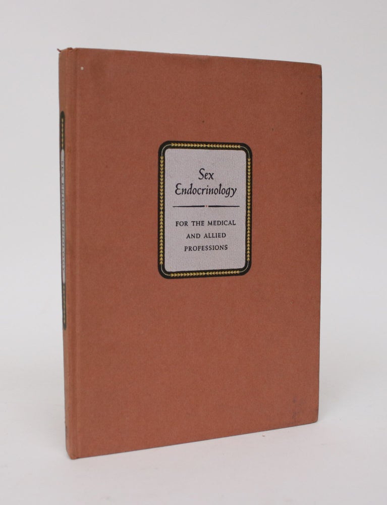 Item #006289 Sex Endocrinology: A Handbook for the Medical and Allied Professions. Schering Corporation.