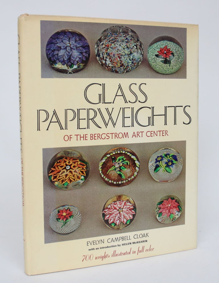 Item #006308 Glass Paperweights of The Bergstrom Art Center. Evelyn Campbell Cloak.