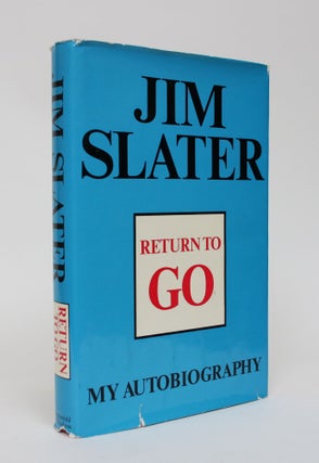 Item #006332 Return To Go: My Autobiography. Jim Slater