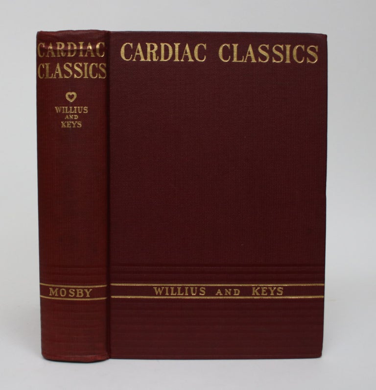 Item #006354 Cardiac Classics: A Collection of Classic Works on the Heart and Circulation with Comprehensive Biographic Accounts of The Authors. Frederick A. And Thomas E. Keys Willius.
