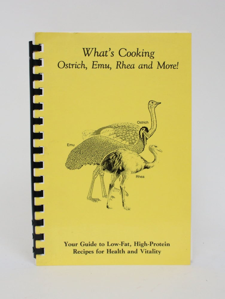 Item #006366 What's Cooking: Ostrich, Emu, Rhea and More! Bill and Donna Burton.