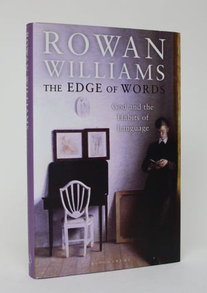 Item #006370 The Edge of Words: Gods and the Habits of Language. Rowan Williams