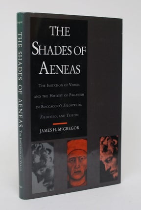 Item #006407 The Shades of Aeneas: The Imitation of Vergil and the History Of Paganism in...