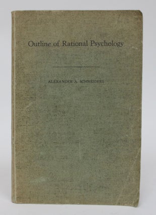 Item #006423 Outline of Rational Psychology. Alexander A. With Rev. Charles I. Doyle Schneiders