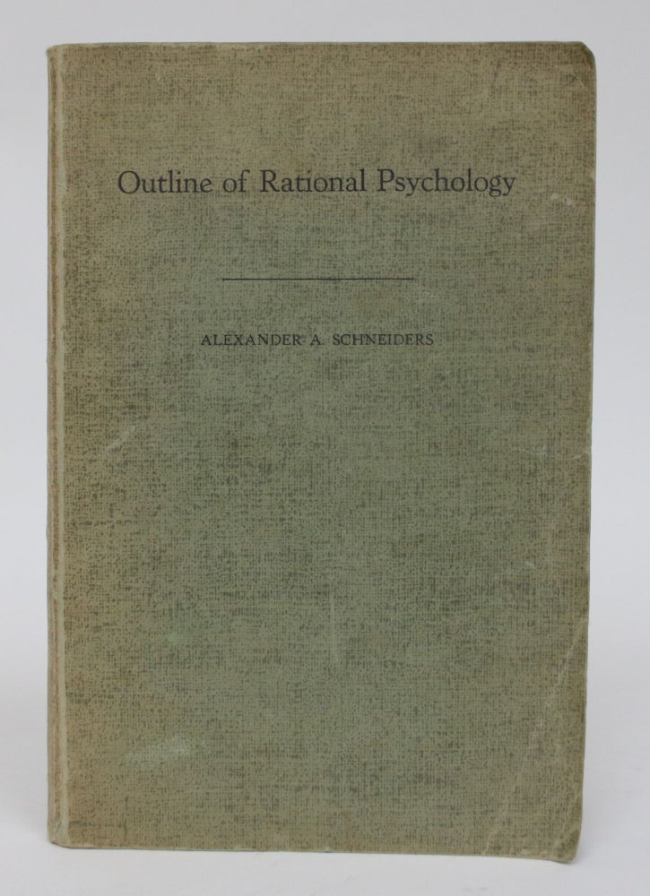 Item #006423 Outline of Rational Psychology. Alexander A. With Rev. Charles I. Doyle Schneiders.