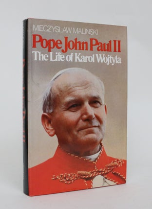 Item #006436 Pope John Paul II: The Life Of Karol Wojtyla. Mieczyslaw Malinski