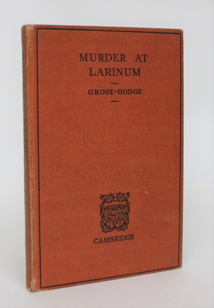 Item #006447 Murder at Larinum, being the Narrative Portions of Cicero's Speech 'pro Cluentio'. H. Grose-Hodge.