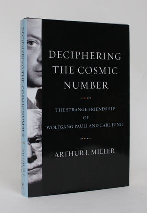 Item #006470 Deciphering the Cosmic Number: The Strange Friendship of Wolfgang Pauli and Carl...