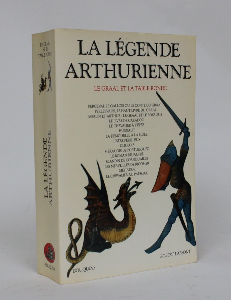 Item #006475 La Legend Arthurienne: Le Graal et La Table Ronde. Danielle Regnier-Bohler.