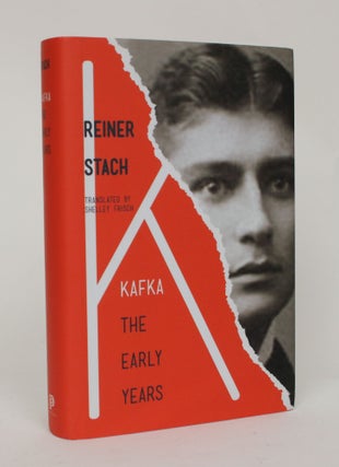 Item #006478 Kafka: The Early Years. Reiner Stach