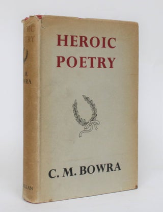Item #006496 Heroic Poetry. C. M. Bowra