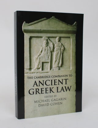 Item #006513 The Cambridge Companion to Ancient Greek Law. Michael Gagarin, David Cohen