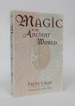 Item #006530 Magic in the Ancient World. Fritz Graf
