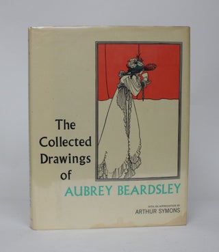 Item #006550 The Collected Drawings of Aubrey Beardsley. Bruce S. Harris, Arthur Symons