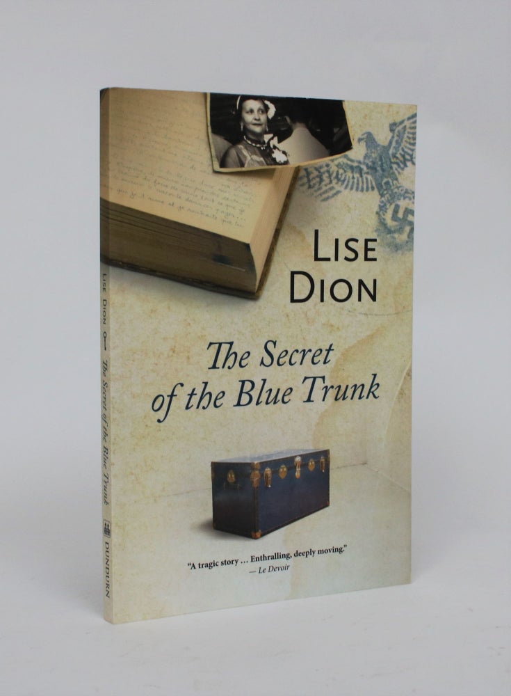 Item #006554 The Secret of the Blue Trunk. Lise Dion.