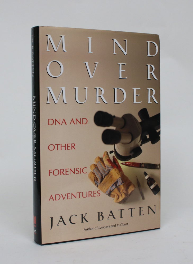 Item #006558 Mind Over Murder: DNA and Other Forensic Adventures. Jack Batten.