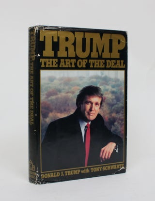 Item #006559 Trump: The Art of The Deal. Donald Trump, Tony Schwartz