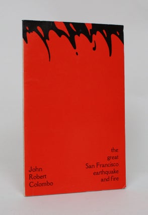 Item #006562 The Great San Francisco Earthquake and Fire. John Robert Colombo