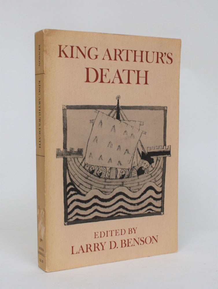 Item #006578 King Arthur's Death: The Middle English Stanzaic Morte Arthur and Alliterative Morte Arthur. Larry D. Benson.