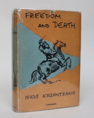 Item #006592 Freedom and Death. Nikos Kazantzakis