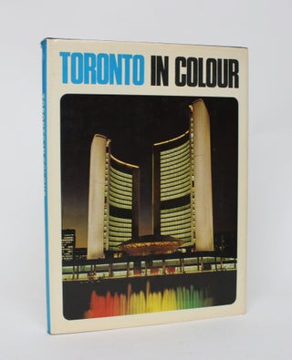 Item #006599 Toronto in Colour. Barry Campeau