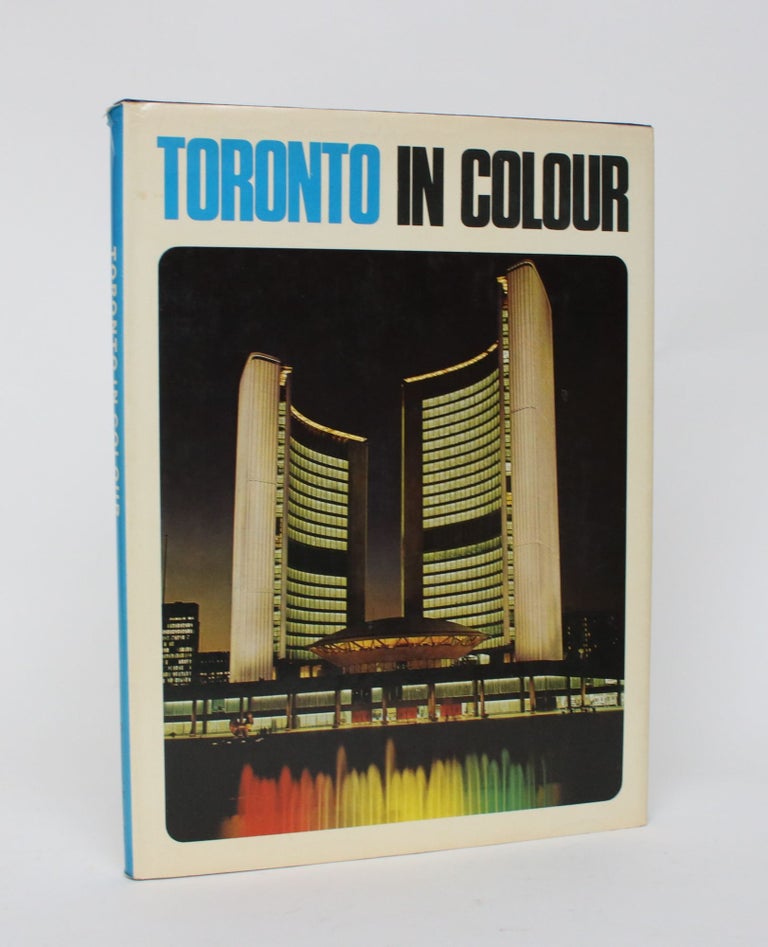 Item #006599 Toronto in Colour. Barry Campeau.