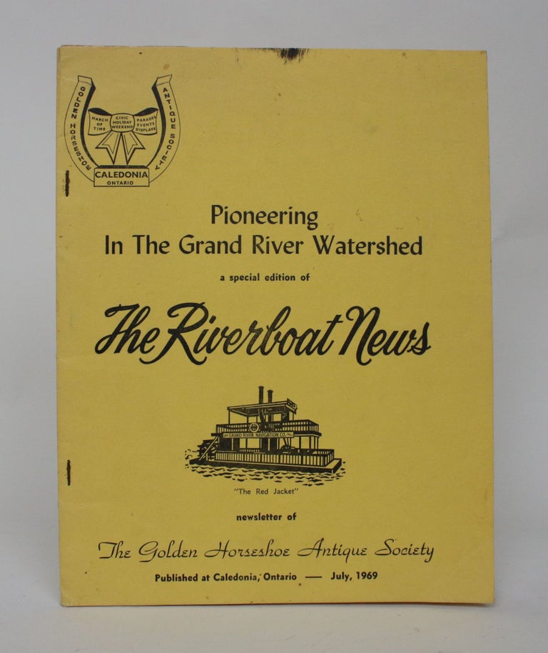 Item #006635 Pioneering in the Grand River Watershed: a Special Edition of the Riverboat News [Vol. I, No. 15]