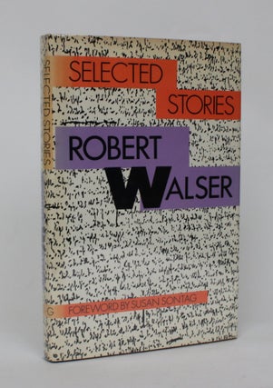 Item #006653 Selected Stories with a Foreword By Susan Sontag. Robert Walser